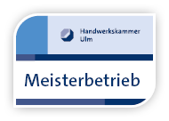 Meisterbetrieb der Handwerkskammer Ulm
